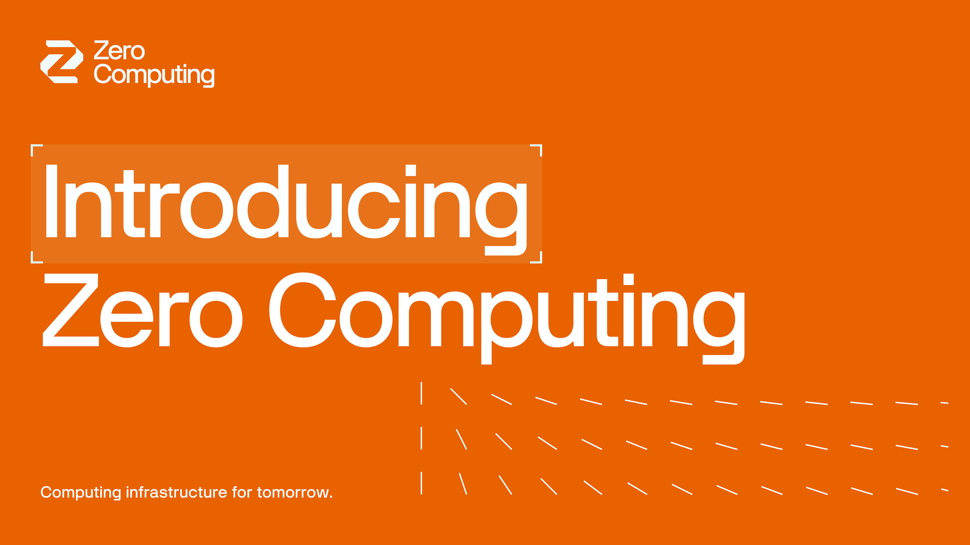 Introducing Zero Computing